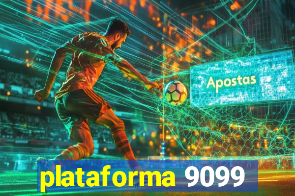 plataforma 9099